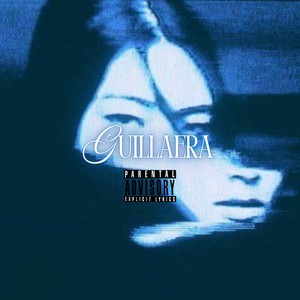 GUILLAERA (Explicit)