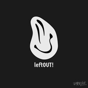 leftOUT! (feat. LGN the move)