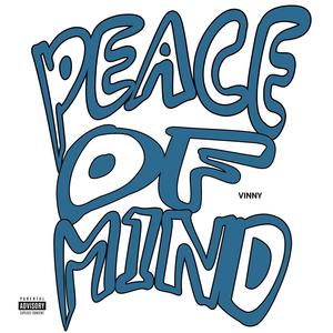 PEACE OF MIND (Explicit)