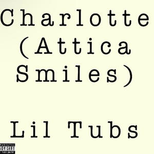 Charlotte (feat. Attica Smiles) [Explicit]