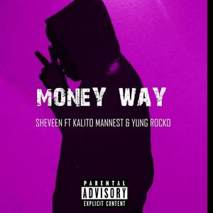 Money Way (feat. Kalito Mannest & Yung Rocco) [Explicit]