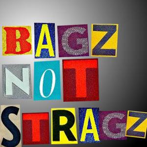 Bagz Not Stragz (Explicit)