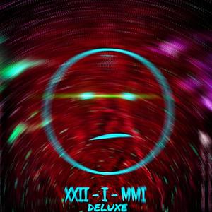 XXII-I-MMI DELUXE EDITION (Explicit)