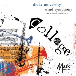 Drake University Wind Symphony: Collage