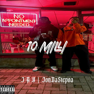 10 MILLI (feat. JonDaSteppa) (Explicit)