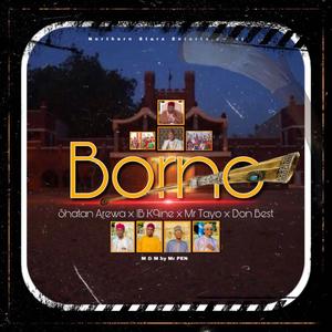 BORNO (feat. IB K9INE, MR TAYO, DON BEST)