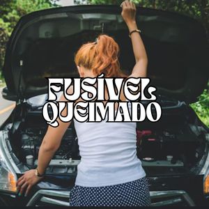 Fusível Queimado (Explicit)