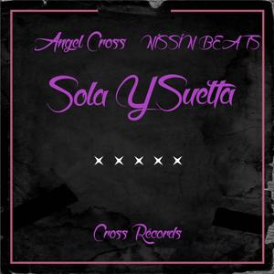 Sola Y Suelta (Explicit)