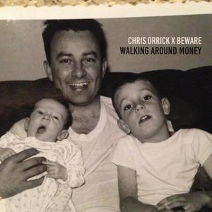 Walking Around Money(feat. Chris Orrick) (Explicit)