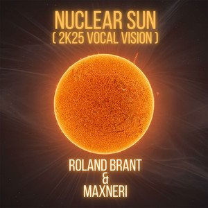 Nuclear Sun (2K25 Vocal Vision)