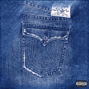 TRUE RELIGION JEANS (feat. $wampboyxex) [Explicit]