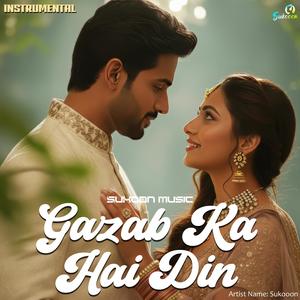 Gazab Ka Hai Din (Instrumental)