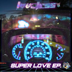 Super Love (Explicit)