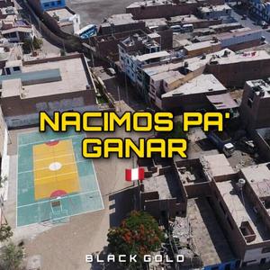 Nacimos Pa Ganar (Explicit)