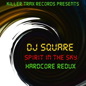 Spirit In The Sky(Hardcore Redux) (Radio Mix)