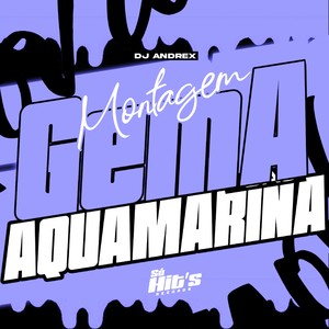 Montagem Gema Aquamarina (Explicit)