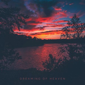 Dreaming of Heaven