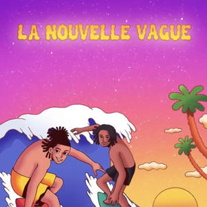 LA NOUVELLE VAGUE (Explicit)