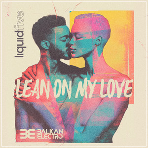 Lean On My Love (Extended Mix)