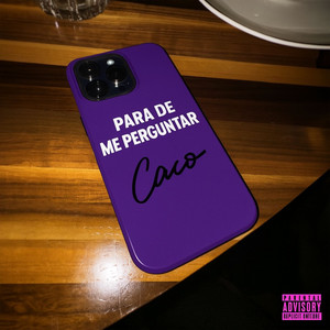Para De Me Perguntar (Explicit)