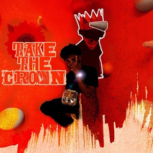 Take The Crown (Explicit)