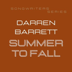 Songwriters Series: Summer to Fall