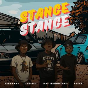 Stance (feat. LEEIGH101, Djy Mabontsho & Frixx)