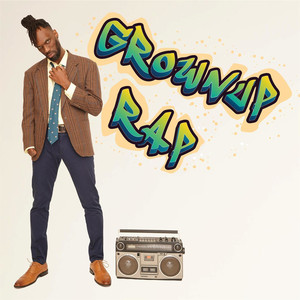 Grownup Rap (Explicit)