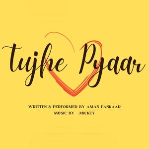 Tujhe Pyaar