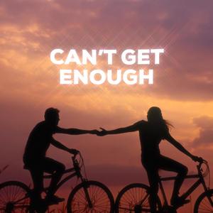 Can't Get Enough (feat. J-Minu$)
