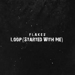 Loop (Started With Me)