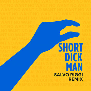 Short Dick man (Remix|Explicit)