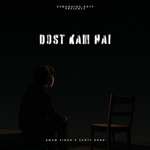 Dost kam hai (feat. Santy $hah)