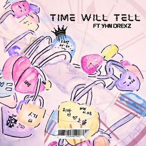 Time will Tell (feat. YHN DREXZ) (Explicit)