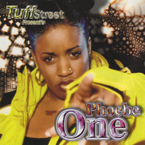 Tuff Street Present's Phoebe One