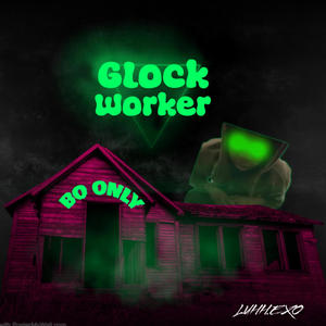 Glock Worker (Explicit)