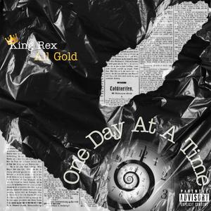 One Day At A Time (feat. King Rex) (Explicit)