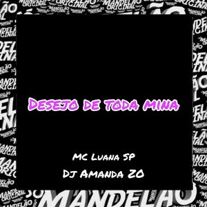 Desejo de Toda Mina (Explicit)