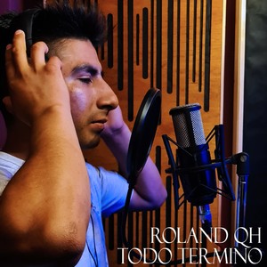 Todo Terminò (Roland Qh)