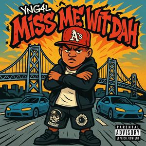 Miss Me Wit Dah (feat. Playrunn3r) (Explicit)