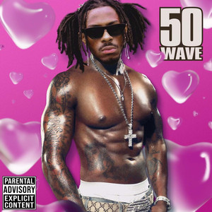 50 Wave (Explicit)