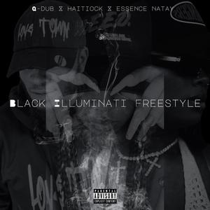 Black Illuminati Freestyle (feat. Haiti Ock & Essence Natay) [Explicit]