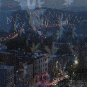 Mr.Unknown (Explicit)