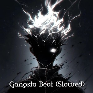 Gangsta beat (slowed)