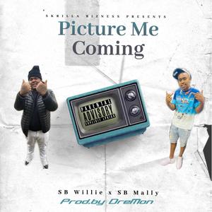 Picture Me Coming (feat. SB Willie & SB Mally) [Explicit]