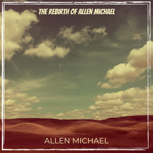 The Rebirth of Allen Michael (Explicit)