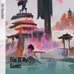 Five of My Games