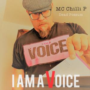 I am a Voice (feat. MC Chilli P)