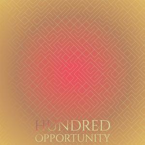 Hundred Opportunity