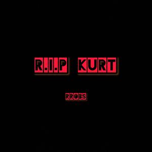 R.I.P Kurt (Explicit)